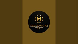 MILLIONAIRE TRUST, FREE SUB… GET YOUR PAYOUT is live
