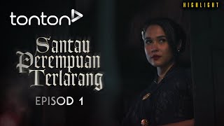 HIGHLIGHT | Santau Perempuan Terlarang (2025) : EP 1 - Saya Tak Tahu Ada Rumah Kat Sini | Tonton