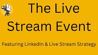LinkedIn Live Stream Strategy Event
