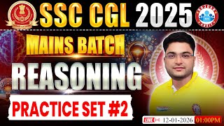 SSC CGL Mains Reasoning 2025 | Reasoning Practice Set 02 | SSC CGL Mains Reasoning By Shobhit Sir
