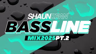 Shaun Dean - Bassline Mix 2025 PT.2 (60 Min)