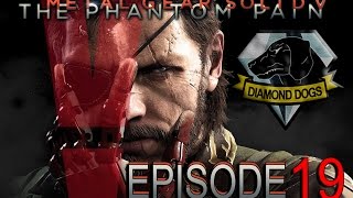 Metal Gear Solid V: The Phantom Pain - Playthrough Episode 19