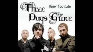 Three - Days Grace Never Too Late.MP4
