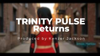 TRINITY PULSE returns _ KENZER JACKSON Studio music