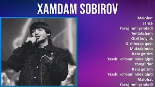 Xamdam Sobirov 2025 MIX Top Hits   Malohat, Janze, Yuragimni yaraladi, Tentakcham