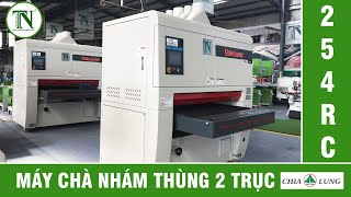 Máy chà nhám thùng Chialung 3 trục 254RRC,