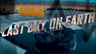 Last Day On Earth (Official Video) - Tee X Tekie
