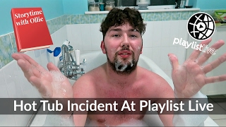 Hot Tub Incident At Playlist Live | Storytime With Ollie