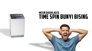 Ni je punca mesin basuh auto time spin bunyi bising!