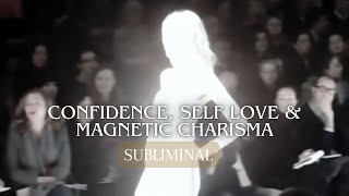 Extreme Confidence, Self Love & Magnetic Charisma Subliminal ✨