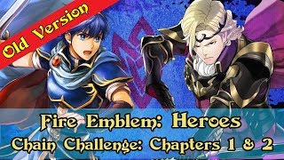 [Fire Emblem: Heroes] Chain Challenge: Chapters 1 & 2 | Lunatic Difficulty(Old Version)