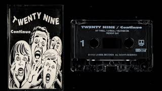 Twenty Nine - Continue