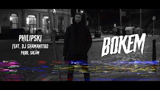 PHILIPSKI - BOKEM! feat. DJ Shamanitoo (prod. Salám Gothigh) (VIDEO)