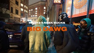 Millyz x Neek Bucks - Big Dawg (Official Video)