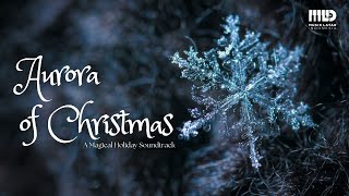 "Aurora of Christmas", a Magical Holiday Soundtrack