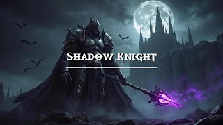 Epic - Dark Fantasy Background Music | Shadow Knight (No Copyright)