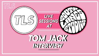 Tom Jack Interview @ South Lanes Studios | The Loft Sessions