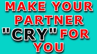 Make Your Partner "CRY" For You 24X7 In Love With You, To Find You. (POWERFUL LOVE SPELL, SPELLS).