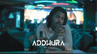 Addhura (Official Video) | MV YUVA | ARZOO WALIA | Infinity production | Latest Song 2025
