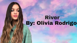 River | Olivia Rodrigo (Without Video) 👍🏻🙂