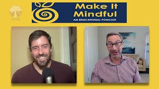 Make It Mindful #51 Learnership: How Mindsets and Habits Drive Student Success with James Anderson