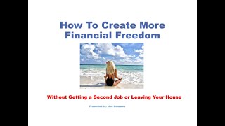 How To Create Financial Freedom Without A Second Job and Without Leaving Your House