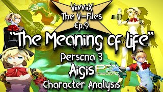 Persona 3 - Aigis Character Analysis | "The V-Files" Ep. 9 - "The Meaning of Life"