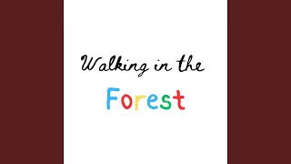 Walking in the forest