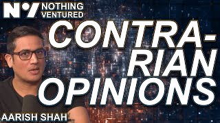 Aarish Shah: Contrarian Opinions