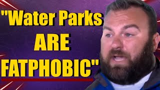 "YOU'RE FATPHOBIC" Overweight Guy Almost Gets Waterpark Shut Down