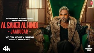 AL SAHER AL HINDI - JAADUGAR (Official Video) | YO YOHONEY SINGH | 51 GLORIOUS DAYS |  #music 