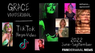 Grace VanderWaal TikTok Mega-Video • 2022.06.01 - 2022.09.30