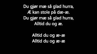 Du gjør mæ så glad lyrics