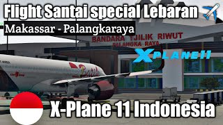 Selamat Hari Lebaran & Kenaikan Yesus Kristus 🙌 Joy Flight Makassar - Palangkaraya | X-Plane 11