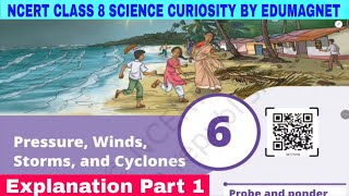 Class 8 Science Curiosity Chapter 6 Pressure, Winds, Storms, and Cyclones | Part 1 | EDUMAGNET 