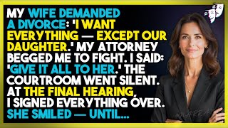 My Wife Demanded Everything but Our Daughter—My calm surrender delivered a twist she feared most...