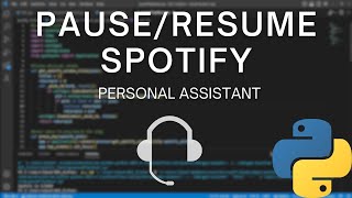 Python Tutorial - Toggle Spotify (Personal Assistant)