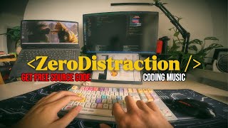 ZERO DISTRACTION – Deep Focus Coding Music for Flow State Programming Sessions