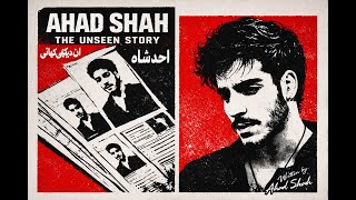 An Dekhi Kahani | The Unseen Story | Ahad Shah | 2026
