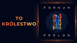 FORNUN  - To królestwo (PROLOG)