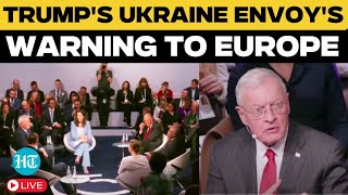 LIVE | After Vance, Now Trump's Ukraine Envoy Keith Kellogg Gives This Message To Europe | MSC