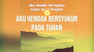 Aku Hendak Bersyukur