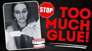 Are YOU using too much Denture Glue?