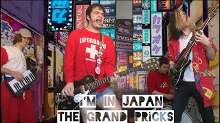 The Grand Pricks - I'm In Japan