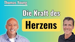 Die Kraft des Herzens - Thomas Young
