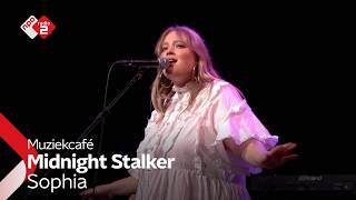 Sophia - Midnight Stalker | NPO Radio 2