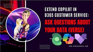 Extend D365 Customer Service Copilot: Ask questions about your data(verse)