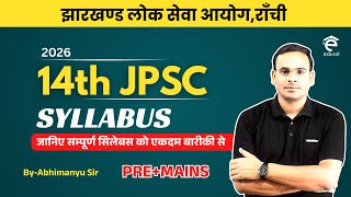 14th JPSC Vacancy 2026 | Complete Syllabus + Exam Pattern | JPSC 14th Notification Explained