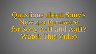 Sony A1II 4.0 Firmware Menu Settings for Sports and Action Photography