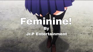 Feminine | Dark & Dance |「AMV」- Visualiser MV